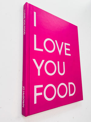 I LOVE YOU FOOD the cookbook